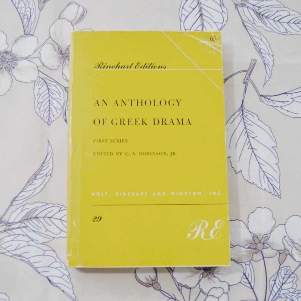 An Anthology of Greek Drama First Series Rinehart Editions